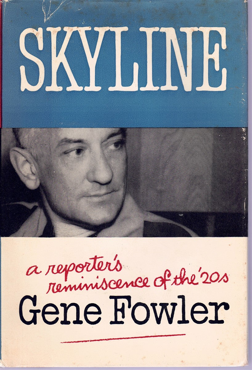 Skyline; a reporter's reminiscence of the 1920s