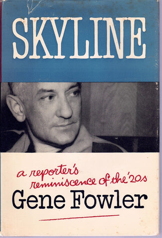 Skyline; a reporter's reminiscence of the 1920s