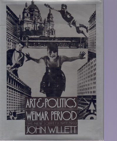 ART AND POLITICS IN THE WEIMAR PERIOD
