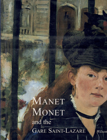 MANET, MONET, AND THE GARE SAINT-LAZARE