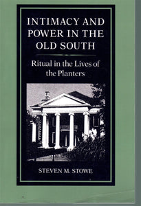 INTIMACY AND POWER IN THE OLD SOUTH