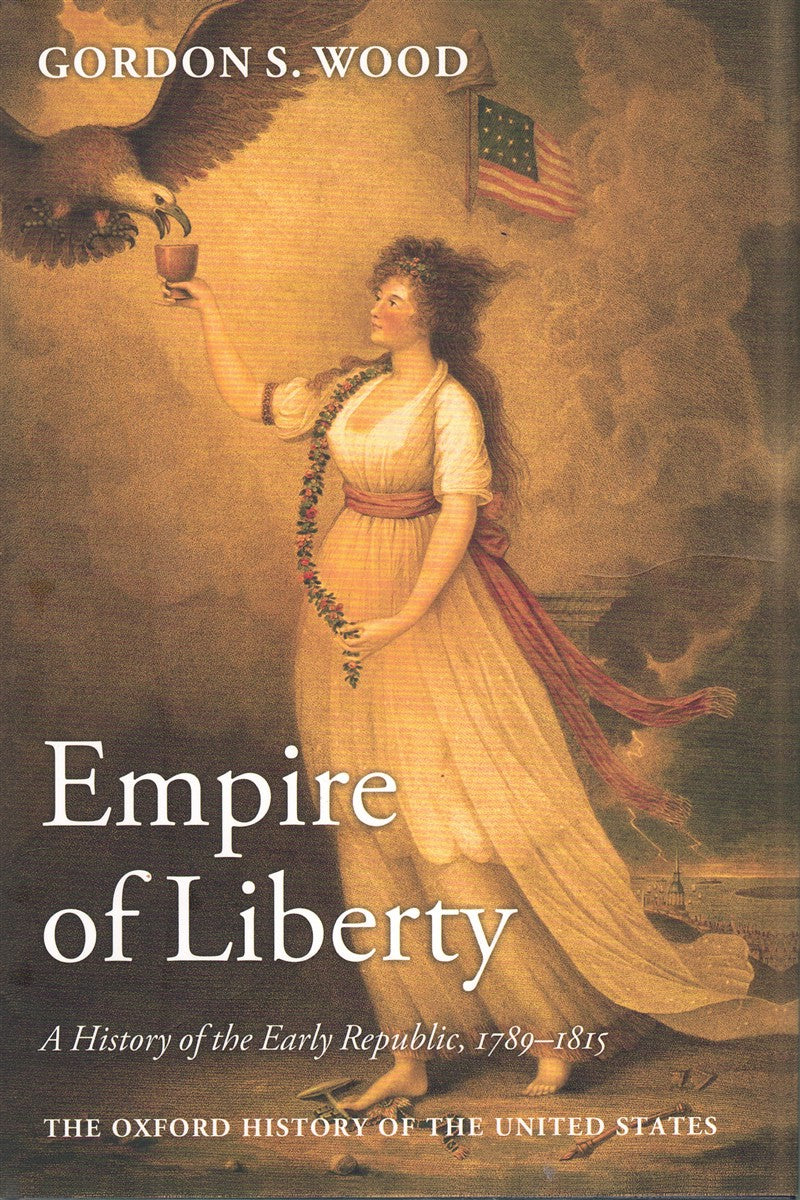 Books　Boulevard　LIBERTY　Early　A　Republic,　History　the　of　1789-1815–　On　The　EMPIRE　OF
