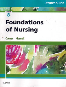 STUDY GUIDE FOR FOUNDATIONS OF NURSING