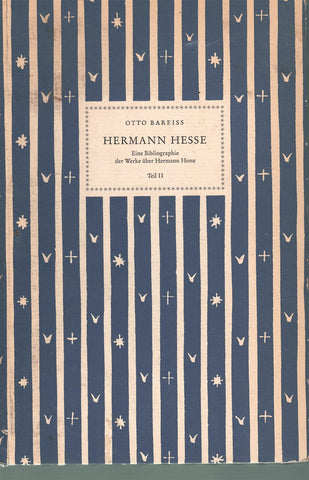 Hermann Hesse: Eine Bibliographie der Werke über Hermann Hesse. Teil II [ONLY]: Zeitschriften - und Zeitungsaufsätze.