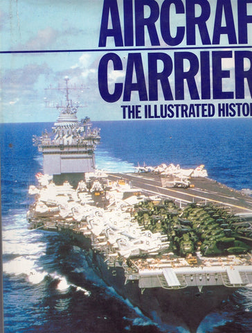 Aircraft carriers the illustrated history