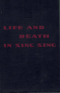 LIFE AND DEATH IN SING SING