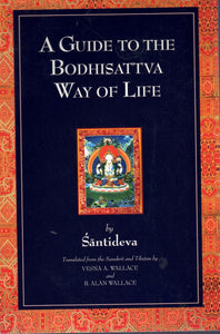 A GUIDE TO THE BODHISATTVA WAY OF LIFE