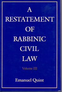 A RESTATEMENT OF RABBINIC CIVIL LAW