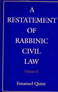 A RESTATEMENT OF RABBINIC CIVIL LAW