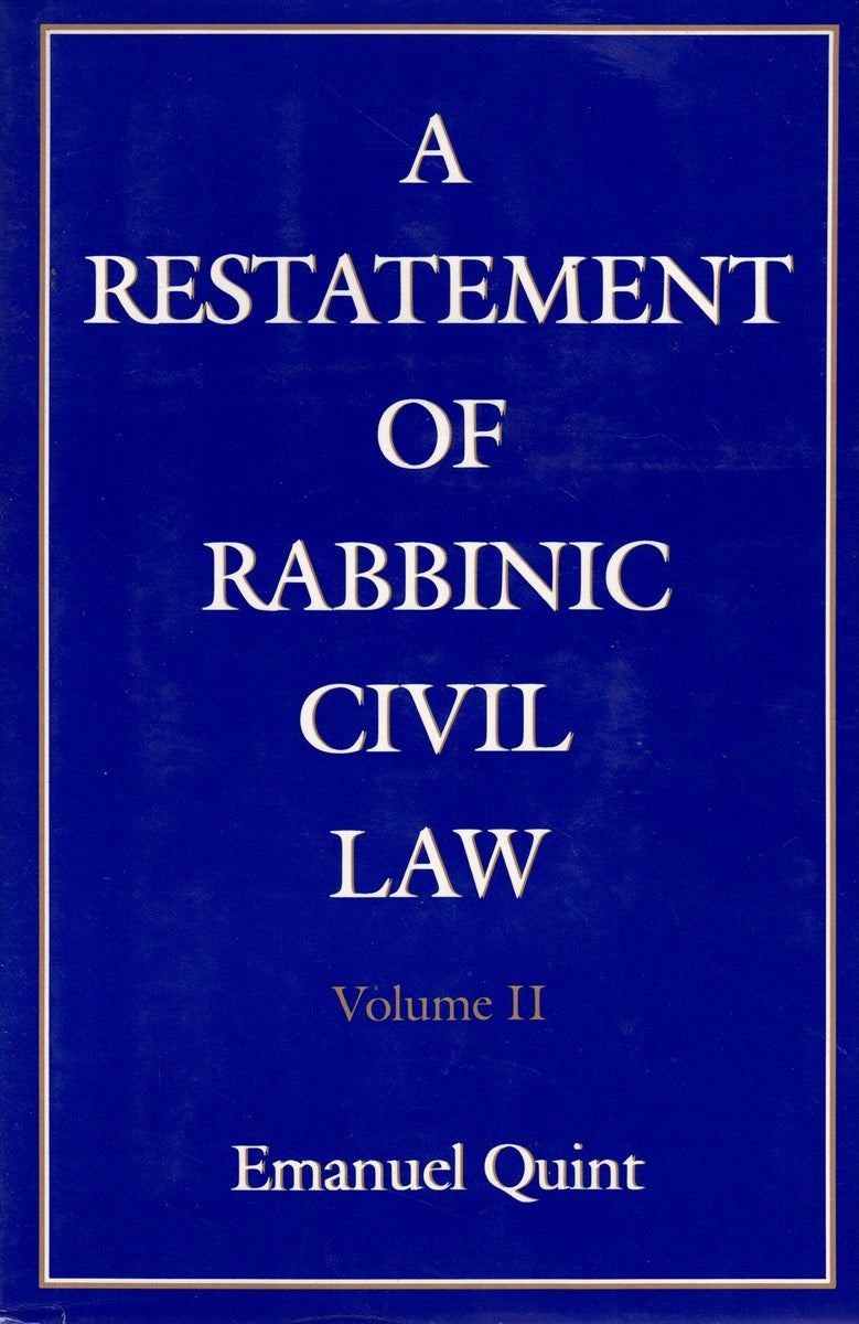 A RESTATEMENT OF RABBINIC CIVIL LAW