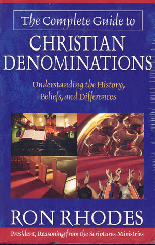 THE COMPLETE GUIDE TO CHRISTIAN DENOMINATIONS