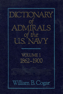 DICTIONARY OF ADMIRALS OF THE U. S. NAVY, VOL. 1