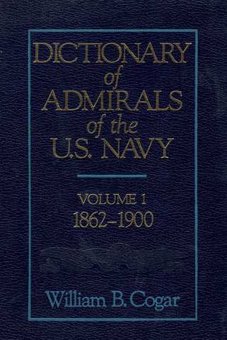 DICTIONARY OF ADMIRALS OF THE U. S. NAVY, VOL. 1