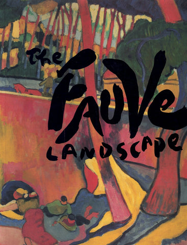 THE FAUVE LANDSCAPE