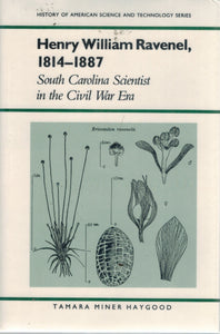 HENRY WILLIAM RAVENEL, 1814-1887:  South Carolina Scientist in the CIVIL  War Era - books-new