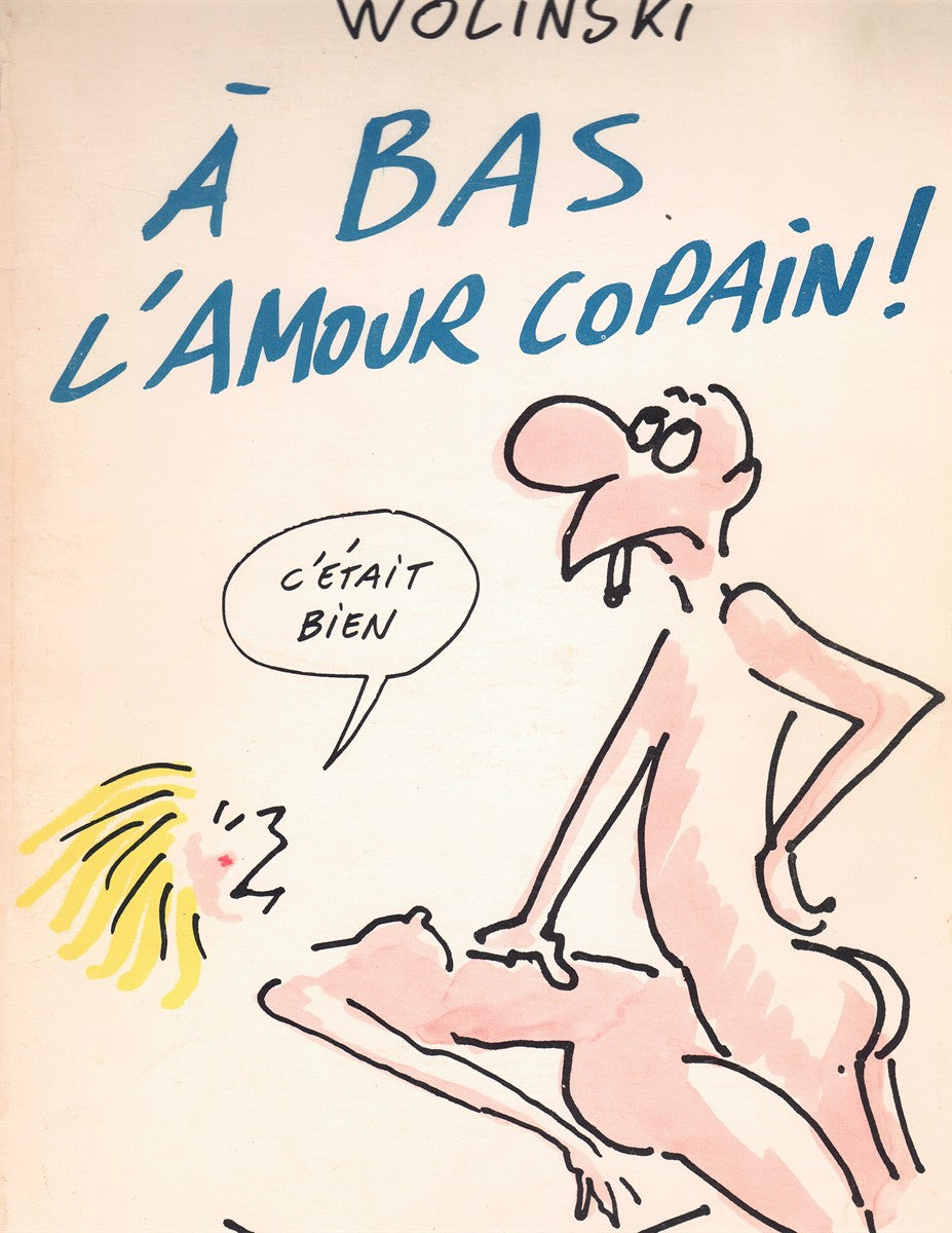 A BAS L'AMOUR COPAIN!