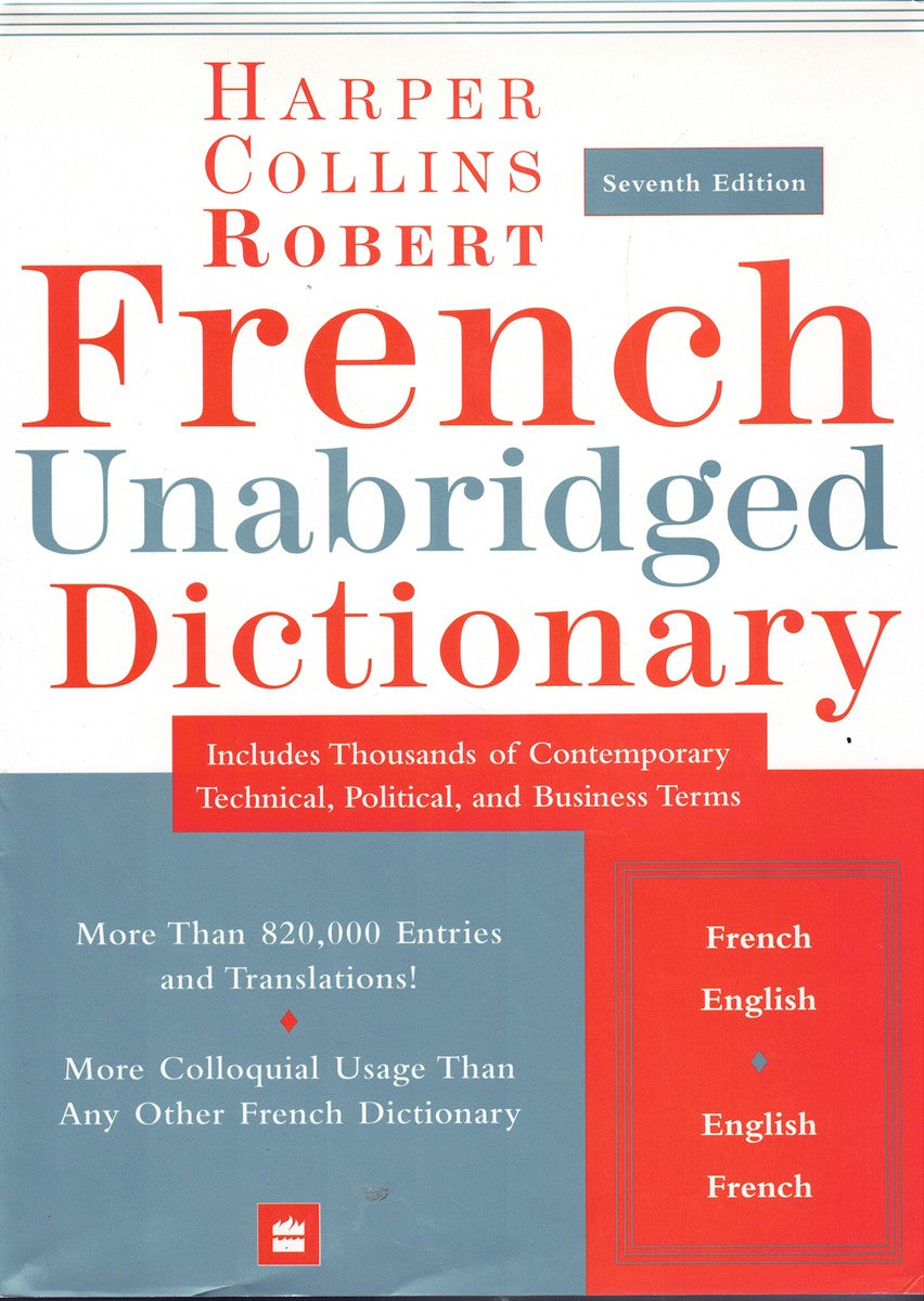 HARPERCOLLINS ROBERT FRENCH UNABRIDGED DICTIONARY, 7TH EDITION