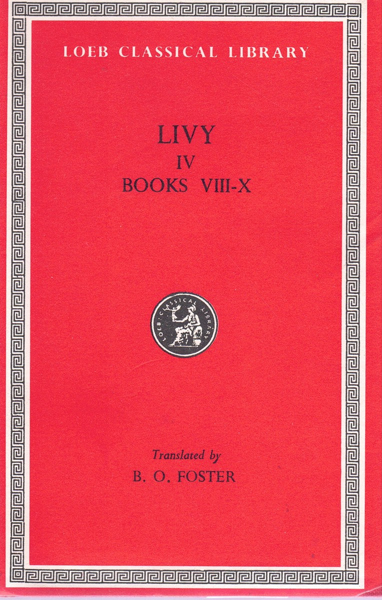 LIVY History of Rome, Volume Iv, Books 8-10