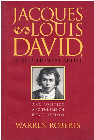 JACQUES-LOUIS DAVID, REVOLUTIONARY ARTIST
