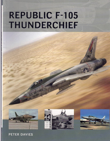 REPUBLIC F-105 THUNDERCHIEF BY DAVIES, PETER [OSPREY PUBLISHING, 2012] [PAPERBACK]