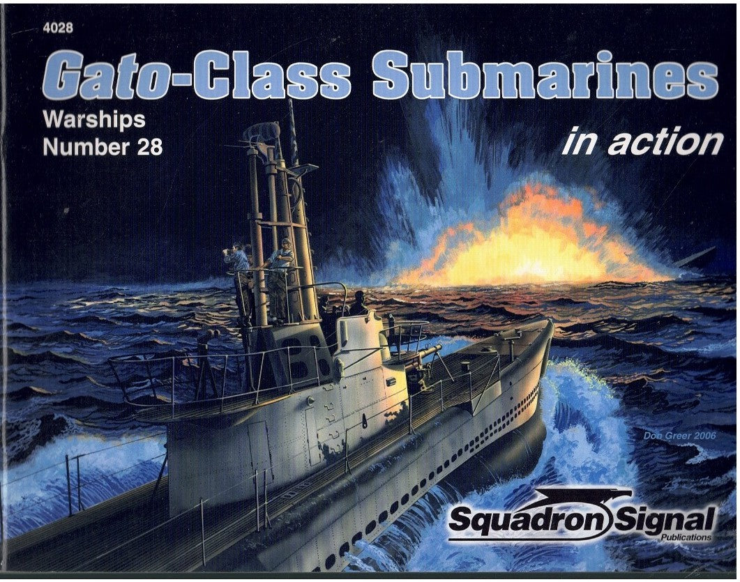 GATO-CLASS SUBMARINES IN ACTION - WARSHIPS NO. 28