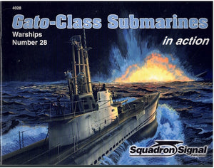 GATO-CLASS SUBMARINES IN ACTION - WARSHIPS NO. 28