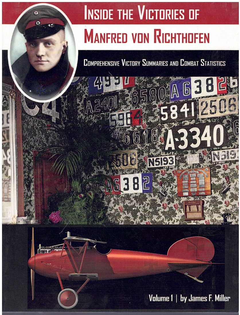 INSIDE THE VICTORIES OF MANFRED VON RICHTHOFEN, VOLUME 1