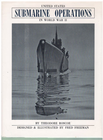 UNITED STATES SUBMARINE OPERATIONS IN WORLD WAR II