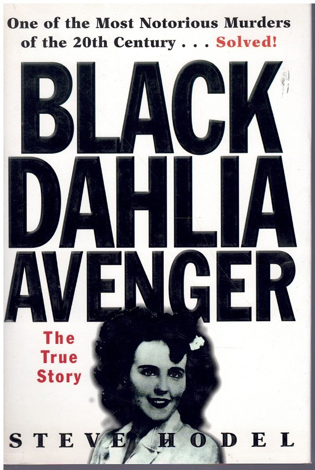 Black Dahlia Avenger: The True Story