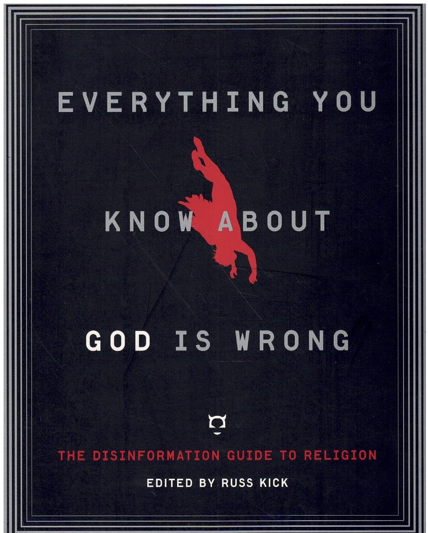 EVERYTHING YOU KNOW ABOUT GOD IS WRONG