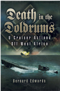 DEATH IN THE DOLDRUMS: U-CRUISER ACTIONS OFF WEST AFRICA