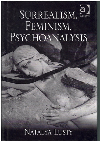 SURREALISM, FEMINISM, PSYCHOANALYSIS