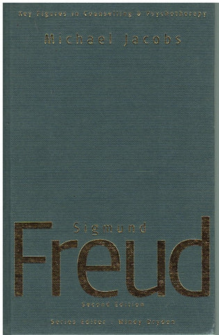 SIGMUND FREUD (KEY FIGURES IN COUNSELLING AND PSYCHOTHERAPY