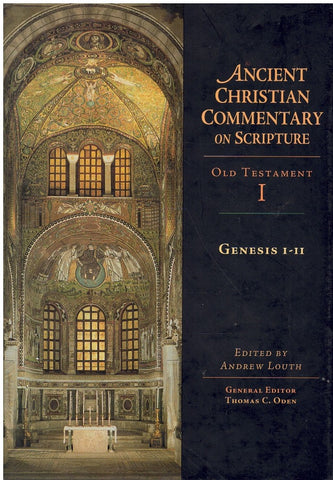 GENESIS 1-11 (ANCIENT CHRISTIAN COMMENTARY ON SCRIPTURE, VOLUME 1) 