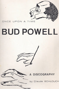 BUD POWELL: ONCE UPON A TIME, A DISCOGRAPHY