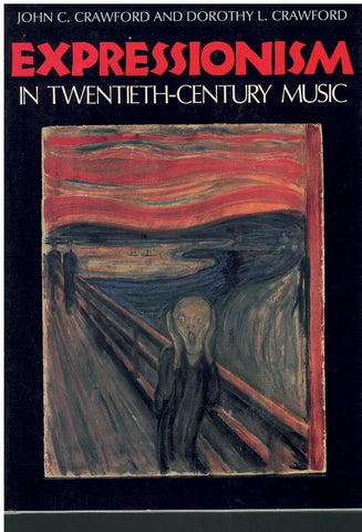 EXPRESSIONISM IN TWENTIETH-CENTURY MUSIC