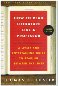 HOW TO READ LITERATURE LIKE A PROFESSOR