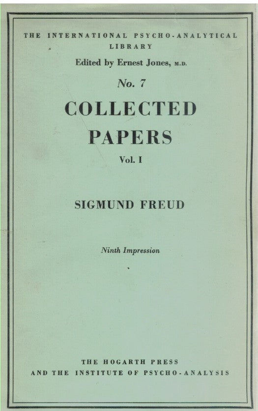 COLLECTED PAPERS VOLUME 1 EARLY PAPERS ON THE HISTORY OF THE PSYCHO-ANALYTIC MOVEMENT