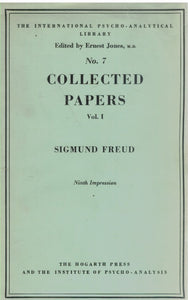 COLLECTED PAPERS VOLUME 1 EARLY PAPERS ON THE HISTORY OF THE PSYCHO-ANALYTIC MOVEMENT