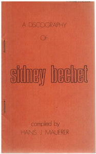 A DISCOGRAPHY OF SIDNEY BECHET,