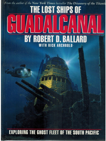 THE LOST SHIPS OF GUADALCANAL