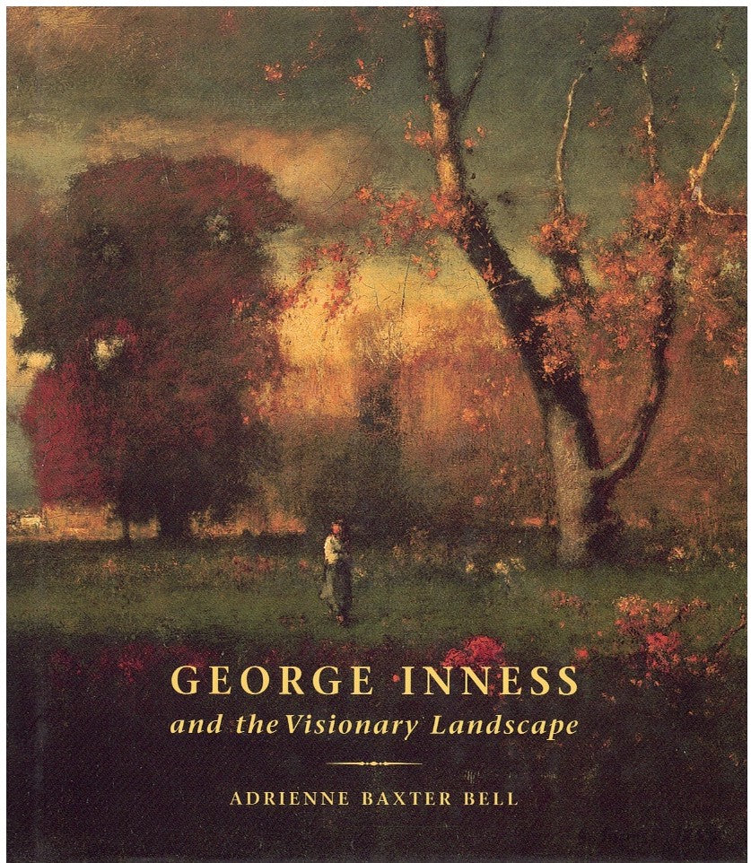 GEORGE INNESS AND THE VISIONARY LANDSCAPE