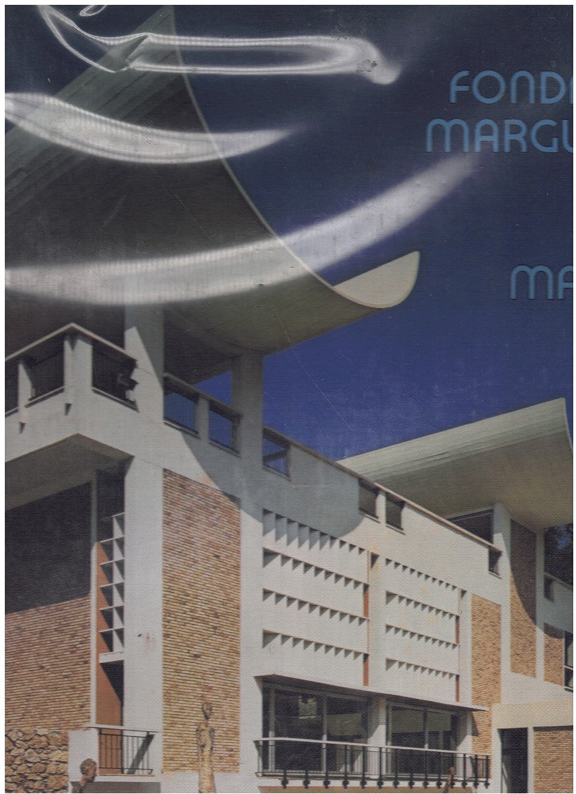 LA FONDATION MARGUERITE ET AIME MAEGHT