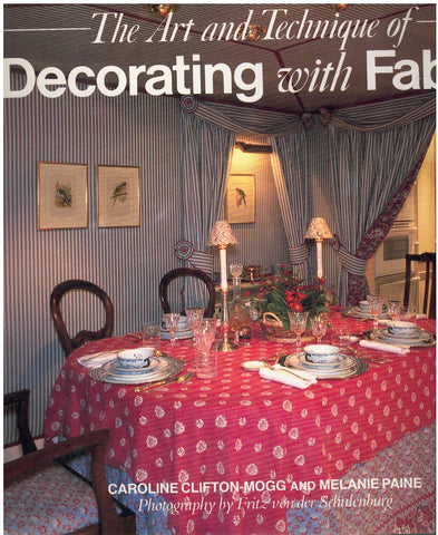 THE ART AND TECHNIQUE OF DECORATING WITH FABRIC