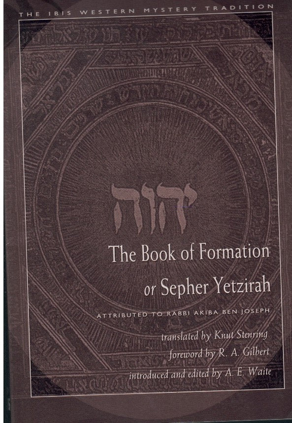THE BOOK OF FORMATION OR SEPHER YETZIRAH