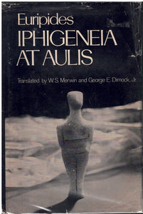 IPHIGENEIA AT AULIS 1ST EDITION BY EURIPIDES (1978) HARDCOVER