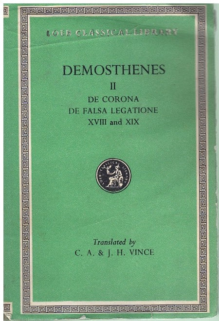 DEMOSTHENES II DE CORONA AND DE FALSA LEGATIONE XVIII, XIX