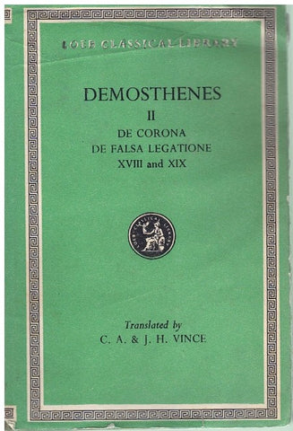 DEMOSTHENES II DE CORONA AND DE FALSA LEGATIONE XVIII, XIX