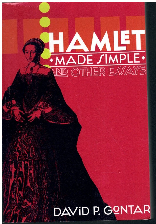 HAMLET MADE SIMPLE AND OTHER ESSAYS