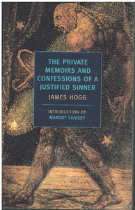 THE PRIVATE MEMOIRS AND CONFESSIONS OF A JUSTIFIED SINNER